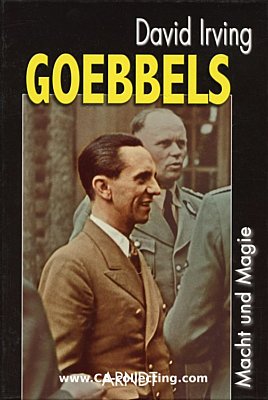 GOEBBELS. Macht und Magie. Biographie von David Irving....