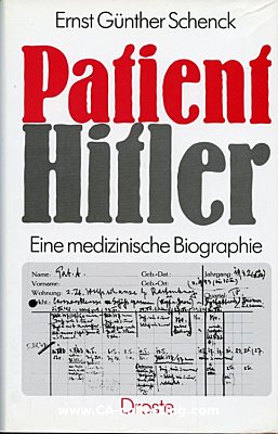 PATIENT HITLER. Eine medizinische Biographie. Prof. Dr....