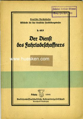 DER DIENST DES FAHRLADESCHAFFNERS. Dienstvorschrift h 403...