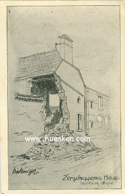 POSTKARTE 'Zerschossenes Haus - Weltkrieg 1914/15'...