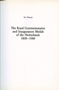 THE ROYAL COMMEMORATIVE AND INAUGURATION MEDAL OF THE NETHERLAND 1898-1980.